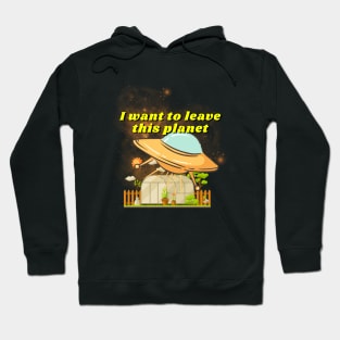 I want to leave this planet shirt, funny UFO shirt, space t shirt, gift for alien lover printed Hoodie